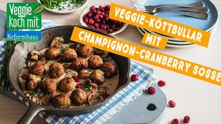 VeggieKöttbullar mit ChampignonCranberry Sosse [upl. by Ettedo]