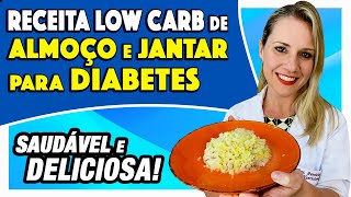 JANTAR para DIABETICOS  Delícia para Controlar a Glicemia e muito Saudável [upl. by Anole]