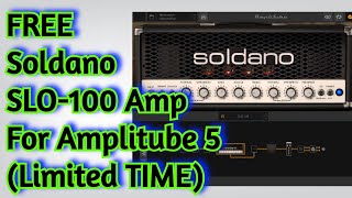 HOW To Get FREE Soldano SLO100 Amp  AMPLITUBE 5 IK Multimedia  Install amp Demo  amnerhuntercom [upl. by Jessee]