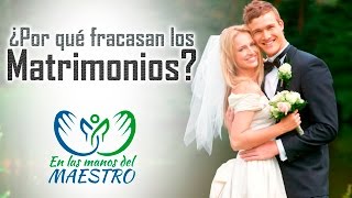 Las Mejores Reflexiones Cristianas  ¿Por qué fracasan los matrimonios [upl. by Nissy]