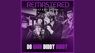 Do Wah Diddy Diddy Remastered [upl. by Franek902]