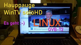 Hauppauge WinTV soloHD  DVBT2 unter LINUX  Anleitung howto with English subtitles TV Fernsehen [upl. by Imef]