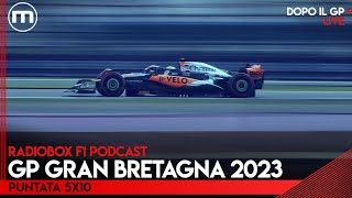 F1 il commento e lanalisi del GP GRAN BRETAGNA 2023  RadioBox PODCAST episodio 5x10 [upl. by Nomled]