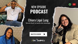 Episodio 007 Chiara Liqui Lung quotGrowth Hack bo karera den teknologiaquot [upl. by Dowzall]