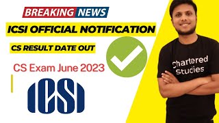 Breaking News  ICSI Official Notifications  CS Exam June 2023 Result Date Out  ICSI Results [upl. by Lange]