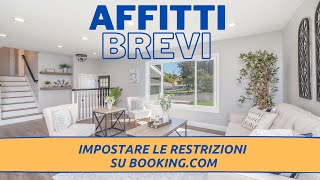 ⚡AFFITTI BREVI Come Impostare le Restrizioni su Bookingcom ⚡ [upl. by Schwitzer216]