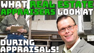 What Real Estate Appraisers Look at During an Appraisal [upl. by Belter]