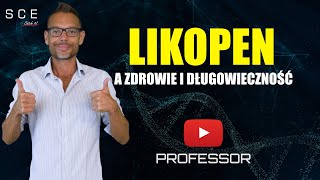 Likopen a zdrowie i długowieczność  Professor odc 71 [upl. by Ellecrag]