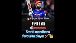 Smriti mandhana favourite player Virat Kohli 🏏💯🇮🇳 indiancricketer smritimandhana viratkohli [upl. by Negroj]