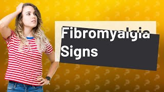 What are usually the first signs of fibromyalgia [upl. by Carlo145]