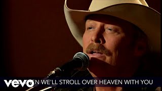 Alan Jackson  I Want To Stroll Over Heaven With You Lyric Video  Live [upl. by Kordula]