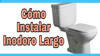 Cómo Instalar Inodoro largo 🚽 Marca Ferrum  Modelo Bari PARTE 2 [upl. by Marielle]