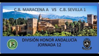 Nº 2 CB MARACENA amp CB SEVILLA 1  DIV HONOR J12 [upl. by Tracay981]