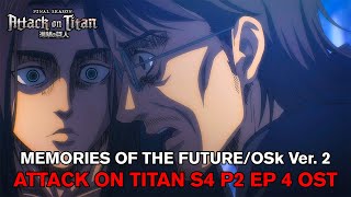 MEMORIES OF THE FUTURE Osk Ver 2  Attack on Titan S4 Part 2 EP 4 OST EPIC ORCHESTRAL COVER [upl. by Christian]