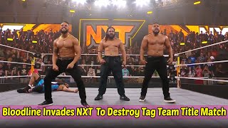 Bloodline Invades WWE NXT To Destroy Tag Team Title Match [upl. by Enajyram]