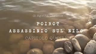 Assassinio sul Nilo di Agatha Christie  Capitolo Quindici [upl. by Paten]