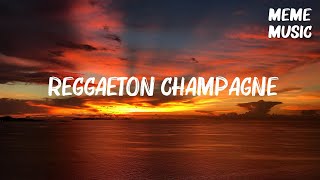 Bellakath amp Dani Flow  Reggaeton Champagne LetraLyrics [upl. by Aryek217]