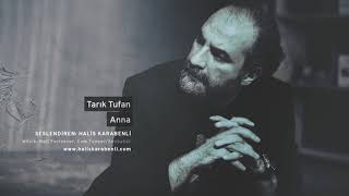 Tarık Tufan  Anna [upl. by Nauwaj]