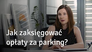 Jak zaksięgować opłaty za parking [upl. by Drais]