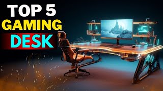 Top 5 Best Gaming Desk 2024 Ultimate Guide [upl. by Efi]