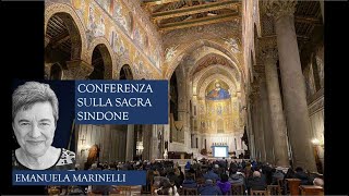 CONFERENZA SULLA SACRA SINDONE  Profssa Emanuela Marinelli [upl. by Kciwdahc752]