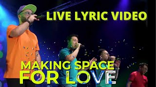 Gen Rosso  Making Space For Love Official Live Lyric Video [upl. by Grega993]