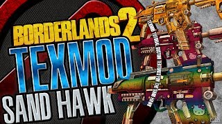 Borderlands 2  Texmod Guide Custom Sand Hawk [upl. by Oriane]