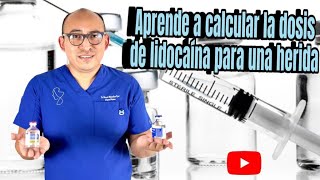 PASO A PASO APRENDE a CALCULAR la DOSIS de LIDOCAÍNA para una HERIDA [upl. by Marshall]