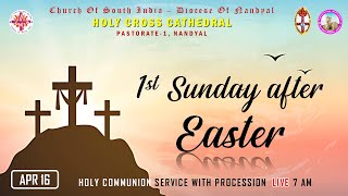 1st SUNDAY AFTER EASTER  HOLY COMMUNION SERVICE  HCC  NDL  LIVE  7 AM  16042023 [upl. by Brear]