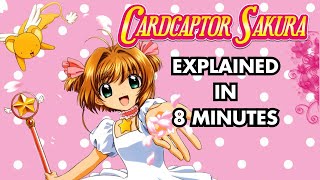 Cardcaptor Sakura Explained in 8 Minutes [upl. by Aihtnyc]