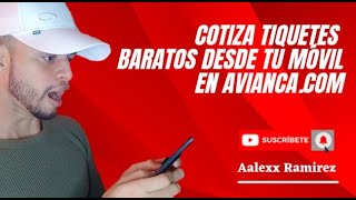 🛩️AVIANCA  ¿Cómo Cotizar TIQUETES BARATOS desde tu CELULAR avianca aerolinea airplain [upl. by Odin]