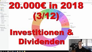 20000€ in 2018 312 März Investitionen amp Dividenden  1 Quartal Zusammenfassung [upl. by Skcirdnek558]