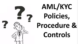 Part 2  How to create AML amp KYC policies procedure and controls as per AMLCFT Compliance Program [upl. by Tertia12]