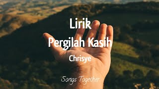 Pergilah Kasih Chrisye Lyric Music Vidios [upl. by Sueddaht300]