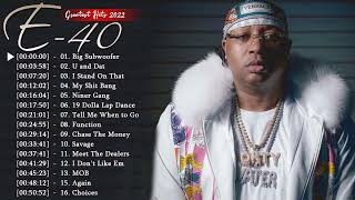 E40 Greatest Hits Full Album 2022  Best E40 Songs E40 Greatest Hits Full Album [upl. by Eisdnil]