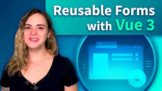 Reusable Form Components with Vue 3 [upl. by Jonell819]