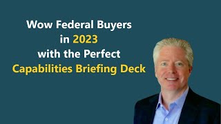 The Perfect Capabilities Briefing Deck to Wow Federal Government Buyers in 2023 [upl. by Assilam]