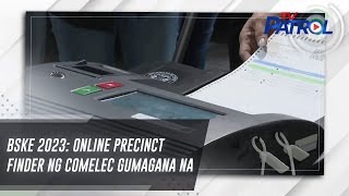 BSKE 2023 Online precinct finder ng Comelec gumagana na  TV Patrol [upl. by Satsoc608]