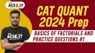 Factorials For CAT 2024 Exam Basics  Tricks  Practice Questions 1 [upl. by Nesaj]