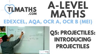 ALevel Maths Q501 Projectiles Introducing Projectiles [upl. by Aissila]