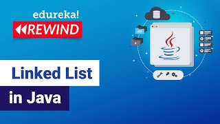 Linked List in Java  Data Structures Implementation  Java Tutorial  Edureka  Java Rewind  4 [upl. by Erasmo]