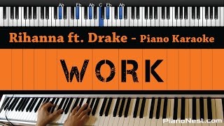 Rihanna  Work  Piano Karaoke  Sing Along  Cover with Lyrics [upl. by Jerol]