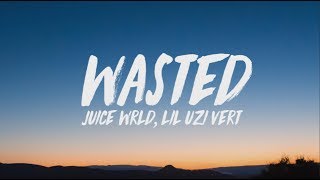 Juice WRLD Lil Uzi Vert  Wasted Lyrics [upl. by Deraj]