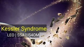 Kessler Syndrome  IS4OM [upl. by Nika]