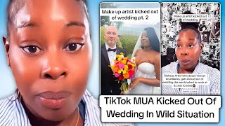 TikTok MUA Gets Kicked Out Of Wedding amp Then Calls Out The Bride amp Groom On Video [upl. by Odlanar]