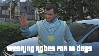 GTA V  Wearing Epsilon Robes for 10 Consecutive Days Quick amp Easy Read Pinned Comment [upl. by Wilbert]