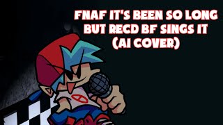 its been so long but recd bf sings it ai cover [upl. by Assenyl]