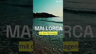 Mallorca mit dem Mietwagen 🌞 rentalcar europe mallorca vacation roadtrip [upl. by Rosane]