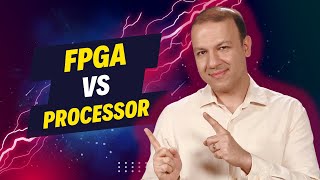 FPGA vs Processor Which Wins the Speed Race [upl. by Shakespeare]