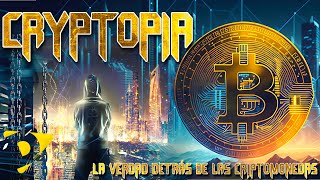 CRYPTOPIA  La VERDAD detrás de las CRIPTOMONEDAS  Documental Completo en Español [upl. by Euqor]